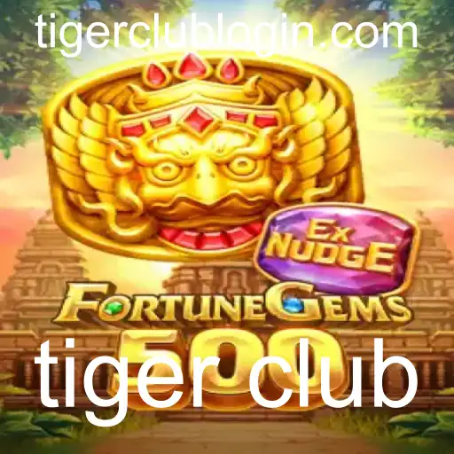 Descubra o Excitante Mundo de FortuneGems500 e o Fascinante Tiger Club